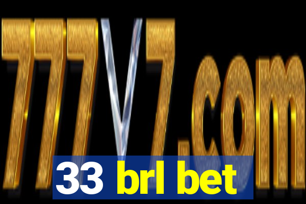 33 brl bet